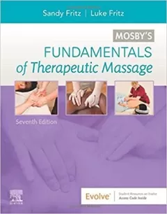 Mosby`s Fundamentals of Therapeutic Massage, 7th Edition