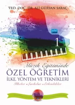 Müzik Eğitiminde Özel Öğretim İlke Yöntem ve Teknikleri - I (CD İlaveli)