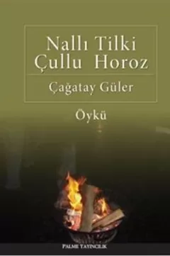 Nallı Tilki Çullu Horoz