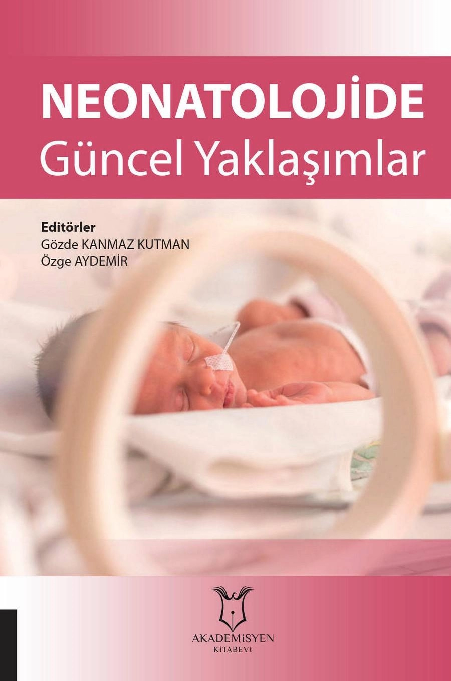 Neonatolojide Güncel Yaklaşımlar