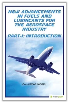 New Advancements In Fuels and Lubricants For The Aerospace Industry Part...