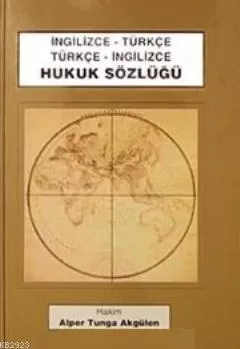 İngilizce-Türkçe Türkçe-İngilizce Hukuk Sözlüğü