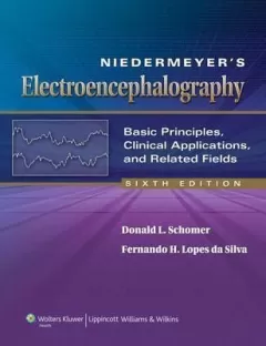 Niedermeyer`s,Electroencephalography:Basic Principles,Clinical,Applications,and,Related Fields