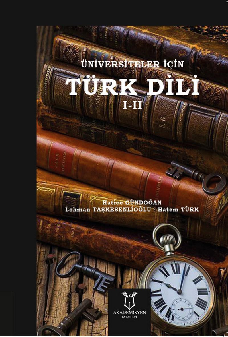 Üniversiteler İçin Türk Dili I - II