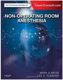 Non-Operating Room Anesthesia: Expert Consult - Online and Print, 1e