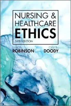 Nursing & Healthcare Ethics, 6th Edition