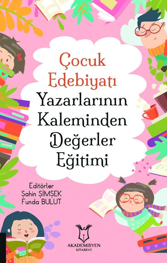 Çocuk Edebiyatı Yazarlarının Kaleminden Değerler Eğitimi