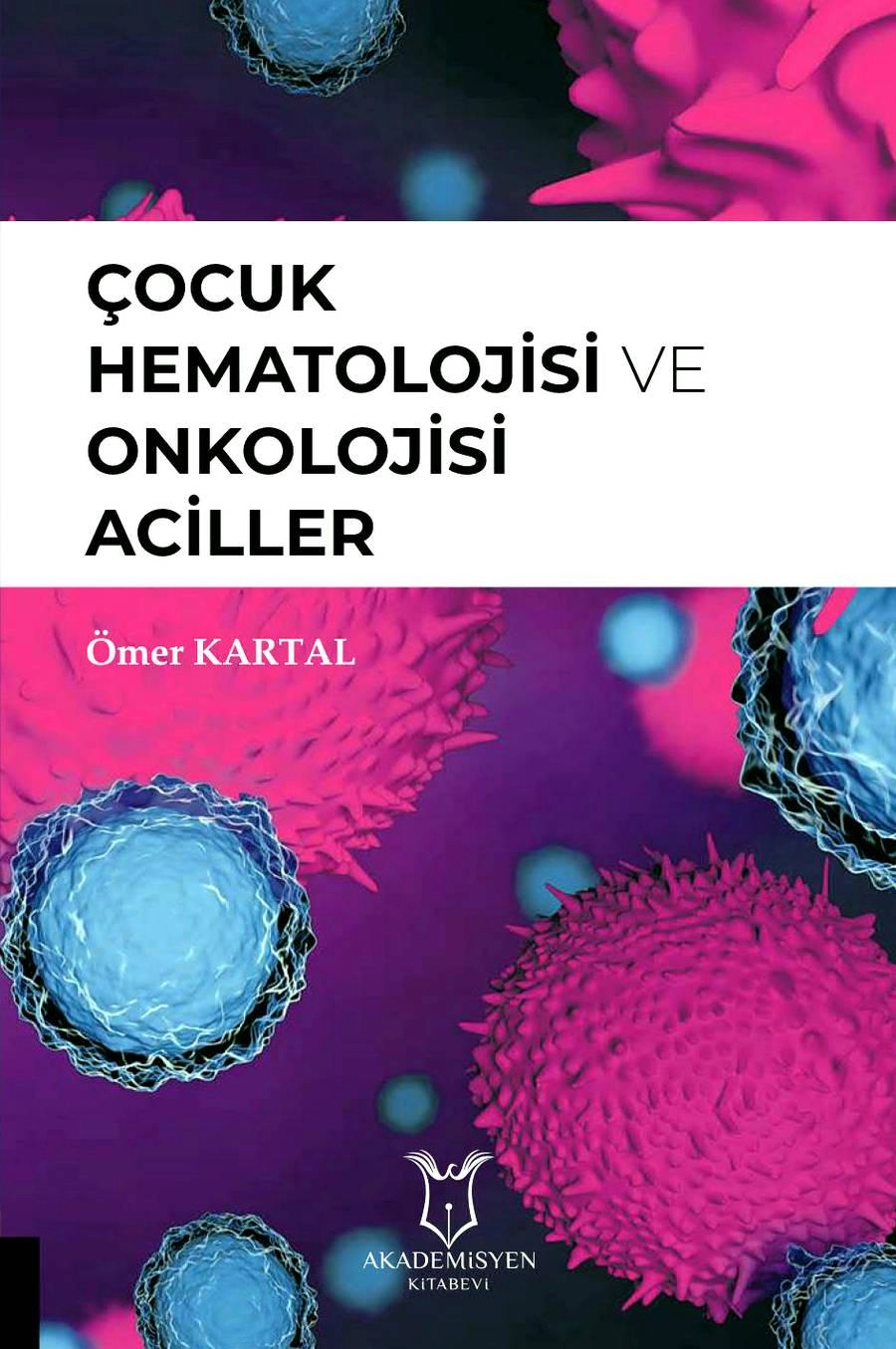 Çocuk Hematolojisi ve Onkolojisi Aciller