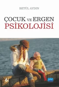 Çocuk ve Ergen Psikolojisi