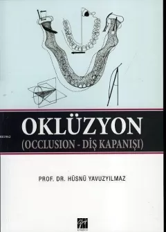Oklüzyon Occlusion-Diş Kapanışı 