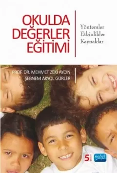 OKULDA DEĞERLER EĞİTİMİ Yöntemler-Etkinlikler-Kaynaklar