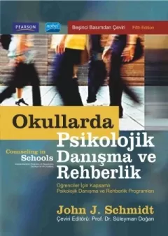 OKULLARDA PSİKOLOJİK DANIŞMA VE REHBERLİK - Öğrenciler İçin Kapsamlı Psikolojik Danışma ve Rehberlik Programları 