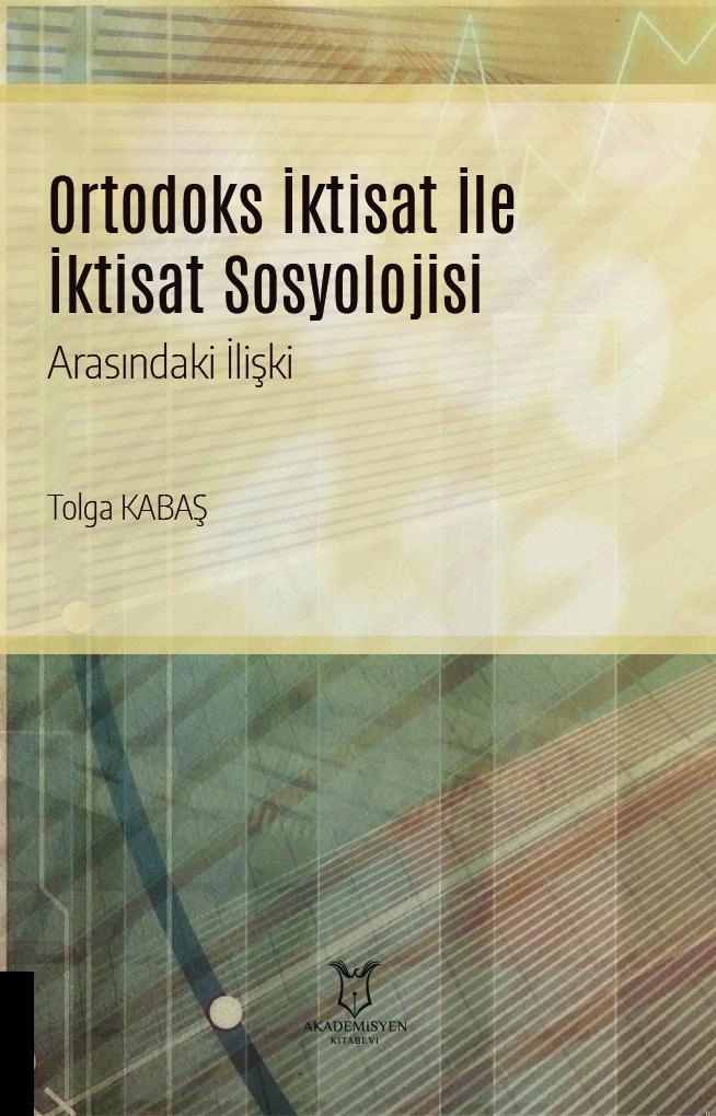 Ortodoks İktisat ile İktisat Sosyolojisi Arasındaki İlişki