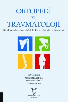 Ortopedi ve Travmatoloji Klinik Araştırmalarında Sık Kullanılan Skorlama Sistemleri