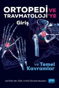 Ortopedi ve Travmatoloji`ye Giriş ve Temel Kavramlar