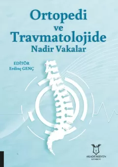 Ortopedi ve Travmatolojide Nadir Vakalar