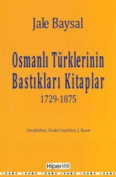 Osmanlı Türklerinin Bastıkları Kitaplar 1729-1875