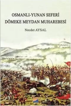 Osmanlı Yunan Seferi Dömeke Meydan Muharebesi