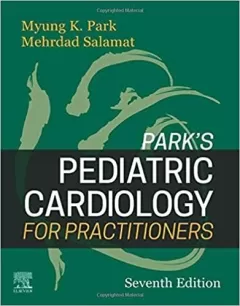 Park`s Pediatric Cardiology for Practitioners, 7th Edition
