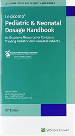 Pediatric Neonatal Dosage Handbook