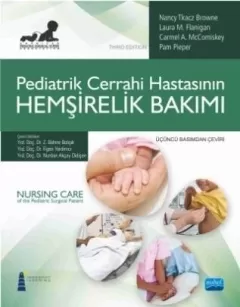 Pediatrik Cerrahi Hastasının HEMŞİRELİK BAKIMI - NURSING CARE of the Pediatric Surgical Patient