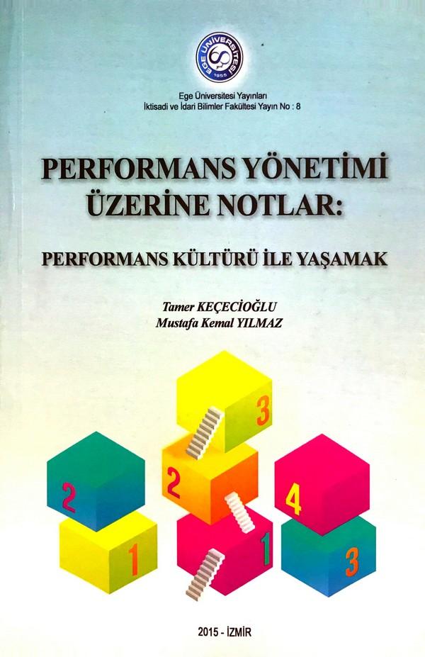Performans Yönetimi Üzerine Notlar: Performans Kültürü ile Yaşamak
