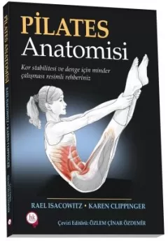 Pilates Anatomisi - Kor Sitabiltesi ve Denge için Minder Çalışması Resimli Rehberiniz