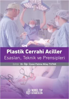 Plastik Cerrahi Acilleri: Esasları, Teknikleri ve Prensipleri