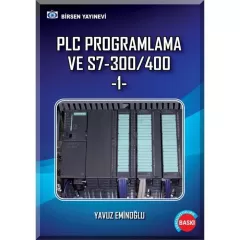 PLC Programlama ve S7-300 400 Cilt:1
