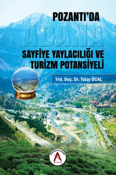 Pozantı`da Sayfiye Yaylacılığı ve Turizm Potansiyeli