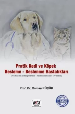 Pratik Kedi ve köpek besleme- beslenme hastalıkları