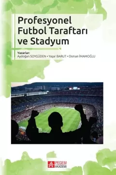 Profesyonel Futbol Taraftarı ve Stadyum