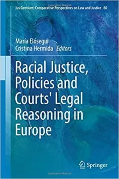 Racial Justice, Policies and Courts` Legal Reasoning in Europe