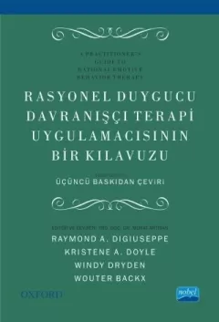 Rasyonel Duygucu Davranışçı Terapi Uygulamacısının Bir Klavuzu - A Practitioner’s Guide To Rational Emotive Behavior Therapy