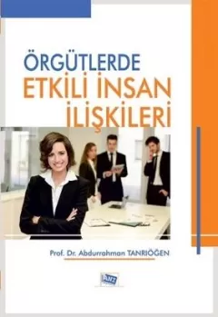 Örgütlerde Etkili İnsan İlişkileri