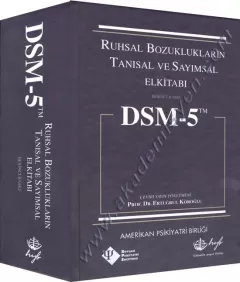 Ruhsal Bozuklukların Tanısal ve Sayımsal El Kitabı DSM-5