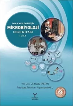 Sağlık Meslekleri İçin Mikrobiyoloji Ders Kitabı 1. Cilt