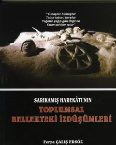 Sarıkamış Harekatının Toplumsal Bellekteki İzdüşümleri