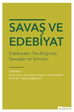 Savaş ve Edebiyat-Edebiyatın Tanıklığında Savaşlar ve Sonrası