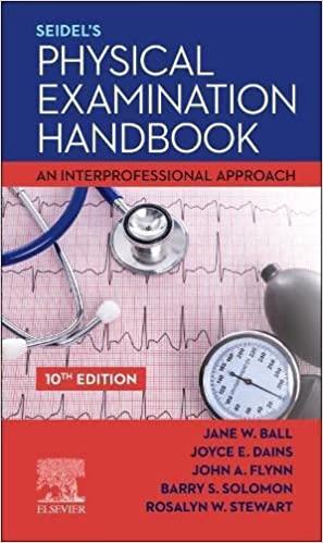 Seidel`s Physical Examination Handbook: An Interprofessional Approach 10th Edition