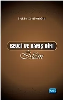 Sevgi ve Barış Dini İslâm