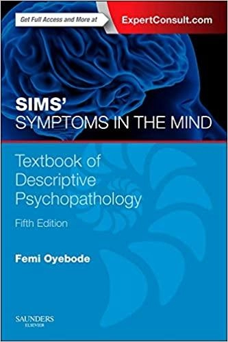 Sims` Symptoms in the Mind: Textbook of Descriptive Psychopathology, 7th Edition