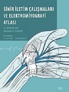 Sinir İletim Çalışmaları ve Elektromiyografi Atlası