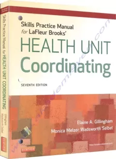 Skills Practice Manual for LaFleur Brooks` Health Unit Coordinating, 7e