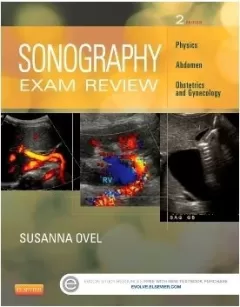 Sonography Exam Review: Physics, Abdomen, Obstetrics and Gynecology, 2nd Edition