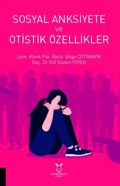 Sosyal Anksiyete ve Otistik Özellikler