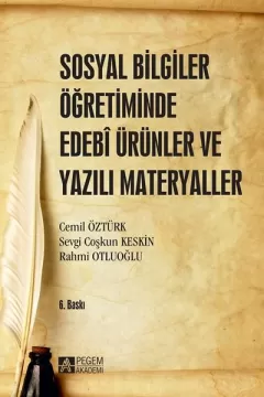 Sosyal Bilgiler Öğretiminde Edebi Ürünler ve Yazılı Materyaller