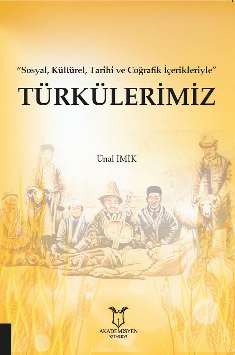 "Sosyal, Kültürel, Tarihi ve Coğrafik İçerikleriyle" TÜRKÜLERİMİZ