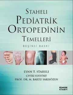 Staheli Pediatrik Ortopedinin Temelleri