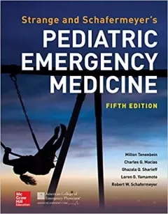 Strange and Schafermeyer`s Pediatric Emergency Medicine